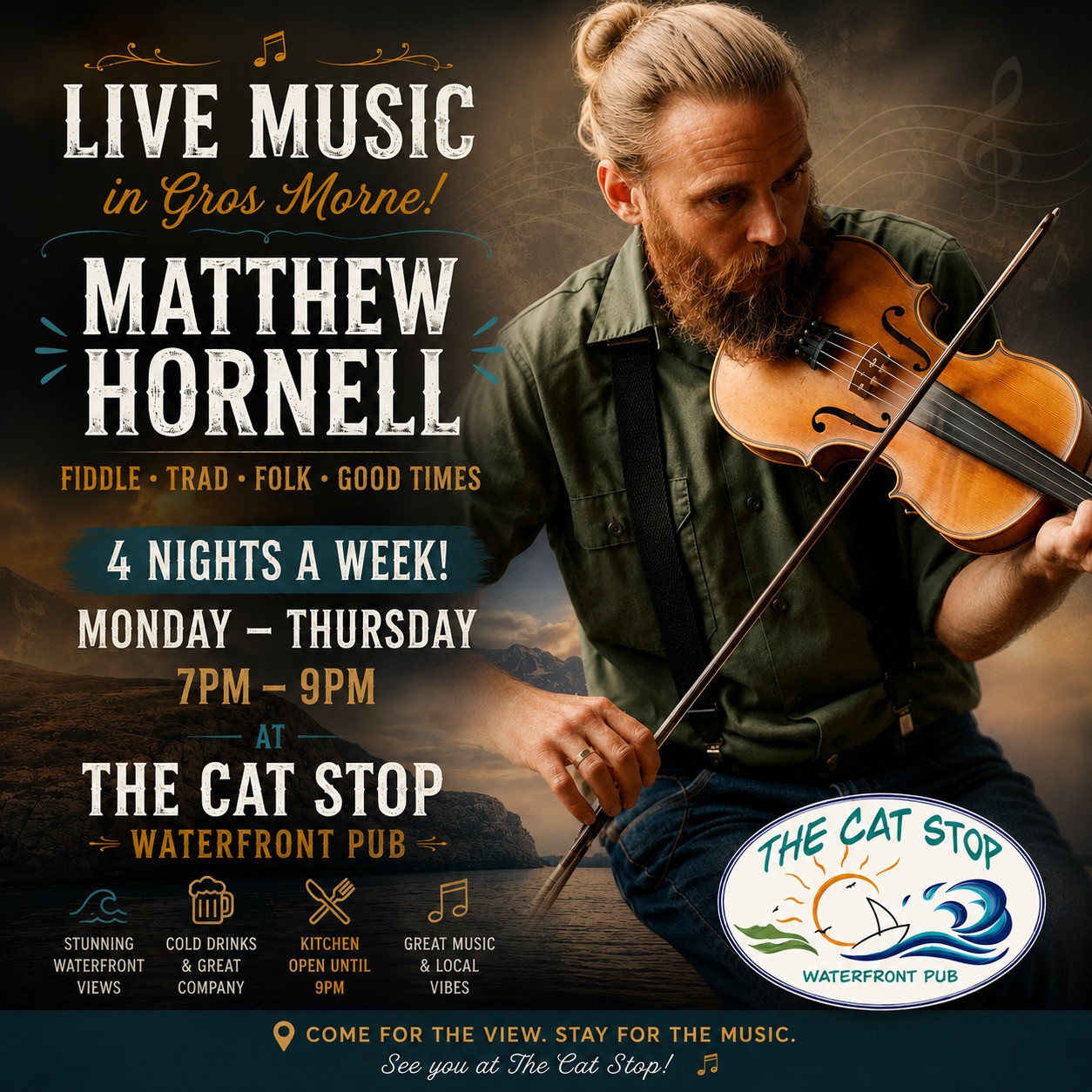 🎻 Live Music at The Cat Stop Waterfront Pub! 🎶

Looking for the perfect way to spend your evenings in Gros Morne?

Join us Monday through Thursday from 7:00 PM – 9:00 PM for an unforgettable night of live music with Matthew Hornell! From lively fiddle tunes and traditional favourites to folk classics and great local vibes, Matthew brings the perfect soundtrack to your waterfront evening.

🌊 Stunning waterfront views
🎻 Live traditional & folk music
🍻 Cold drinks and great company
🍔 Kitchen open until 9:00 PM
✨ The perfect way to experience Gros Morne

Whether you're a local looking for a great night out or a visitor exploring the area, pull up a chair, enjoy a delicious meal, grab a drink, and let the music carry you away.

📍 The Cat Stop Waterfront Pub
🕖 Monday – Thursday | 7 PM – 9 PM

Tag a friend you'd bring along and let us know your favourite East Coast tune in the comments! 👇

#GrosMorne #TheCatStop #LiveMusicNL #MatthewHornell #NewfoundlandMusic #FiddleMusic #WaterfrontPub #SupportLocalMusic #ExploreNL #ThingsToDoInGrosMorne 🎶🍻🌅