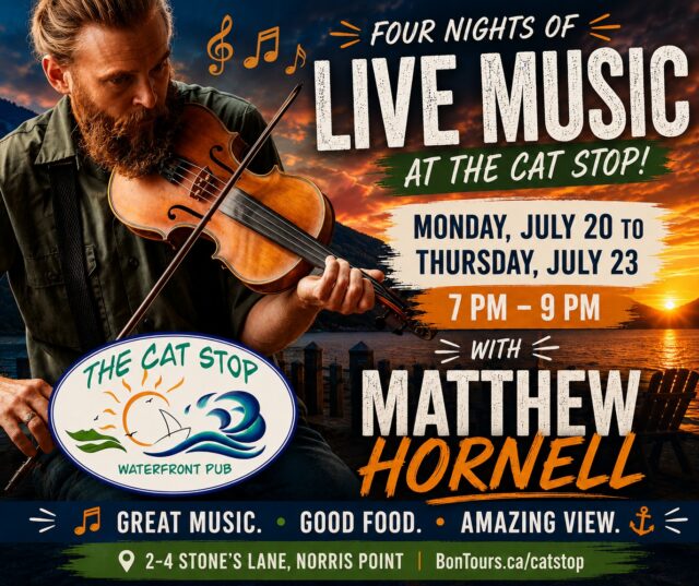🎻 Four Nights of Live Music with Matthew Hornell! 🎶
Looking for the perfect way to spend your evenings in Gros Morne? Join us at The Cat Stop Waterfront Pub for four nights of live entertainment with the incredibly talented Matthew Hornell!

📅 Monday, July 20 – Thursday, July 23
🕖 7:00 PM – 9:00 PM

Relax by the water, enjoy delicious food, sip your favourite drink, and take in the beautiful views while Matthew fills the pub with an unforgettable mix of traditional tunes and crowd favourites.

Whether you're a local or visiting Gros Morne, it's the perfect way to end your day!

📍 The Cat Stop Waterfront Pub
2–4 Stone's Lane, Norris Point

Tag your friends and make plans to join us—we'll see you at The Cat Stop! 🎶🍔🌅