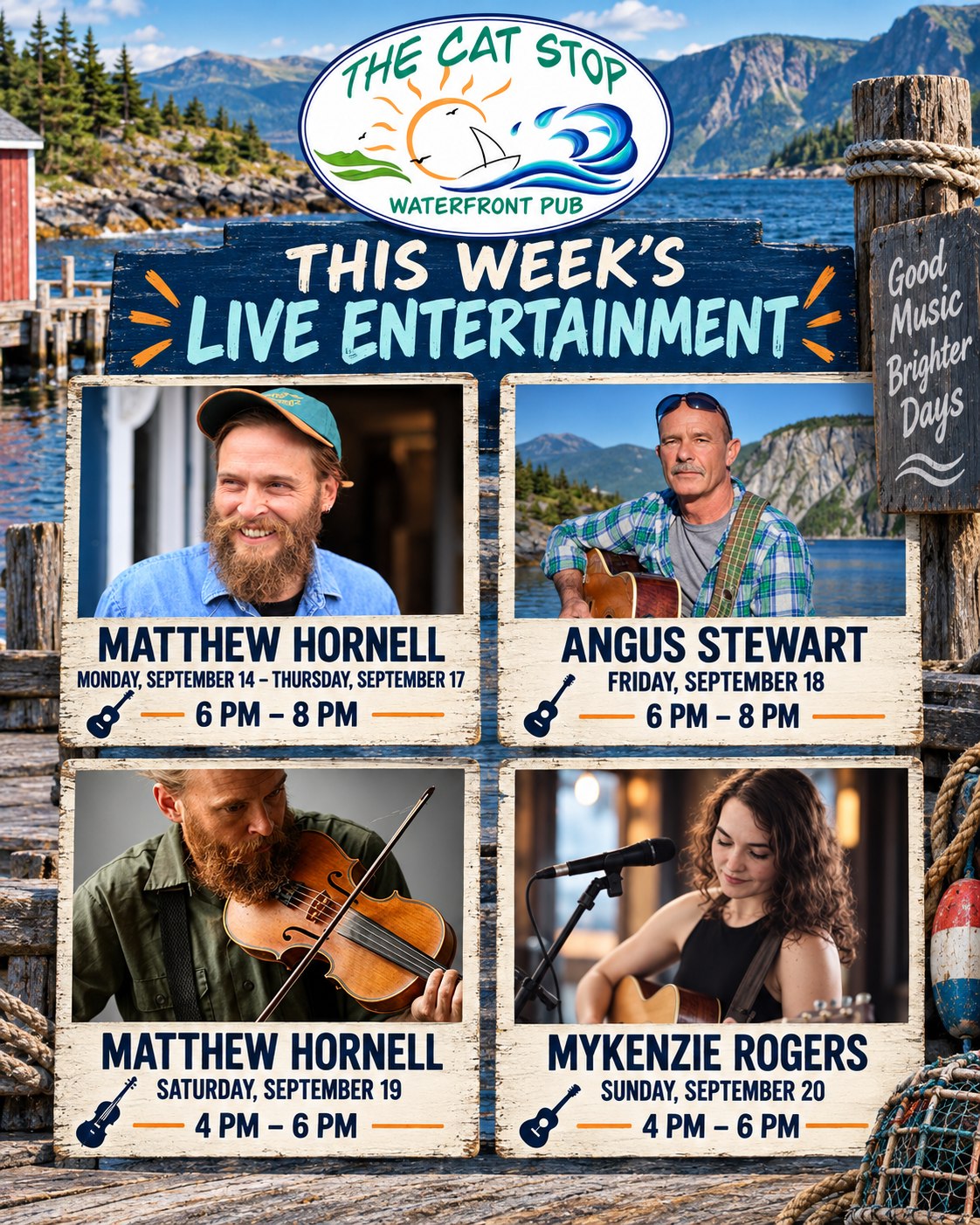 🎶 Another great week of live entertainment is here at The Cat Stop Waterfront Pub! 🎶

Join us for fantastic local music, delicious food and beautiful waterfront views! 🌊

🎤 Matthew Hornell
Monday, September 14–Thursday, September 17
6 p.m.–8 p.m.

🎸 Angus Stewart
Friday, September 18
6 p.m.–8 p.m.

🎻 Matthew Hornell
Saturday, September 19
4 p.m.–6 p.m.

🎶 Mykenzie Rogers
Sunday, September 20
4 p.m.–6 p.m.

Gather your friends, grab a bite and enjoy some incredible live music by the water. We can’t wait to see you! 🎵