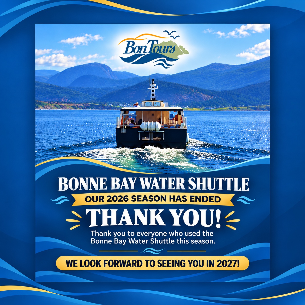 ⛴️ That’s a wrap on the 2026 Bonne Bay Water Shuttle season! 🌊

A heartfelt thank you to everyone who travelled with us between Norris Point and Woody Point this year. Whether you joined us for the beautiful crossing, a day of exploring or simply a convenient trip across the bay, we truly appreciate you choosing our service.

It was a pleasure welcoming each and every one of you aboard!

We look forward to seeing familiar faces—and meeting plenty of new ones—when the Bonne Bay Water Shuttle returns for the 2027 season! 💙

Until then, thank you for a wonderful season!