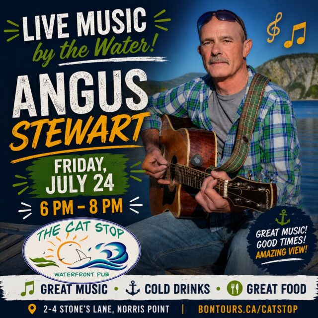 🎸 Friday Nights Are Better with Live Music! 🎶
Kick off your weekend at The Cat Stop Waterfront Pub with an evening of live entertainment by the talented Angus Stewart!

📅 Friday, July 24
🕕 6:00 PM – 8:00 PM

Sit back, relax, and enjoy great live music, delicious food, refreshing drinks, and one of the best waterfront views in Gros Morne. Whether you're joining us for supper, drinks with friends, or simply to enjoy the music, Angus always delivers a fantastic evening.

📍 The Cat Stop Waterfront Pub
2–4 Stone's Lane, Norris Point

Bring your friends, grab a seat on the patio, and let the music start your weekend right! 🎶