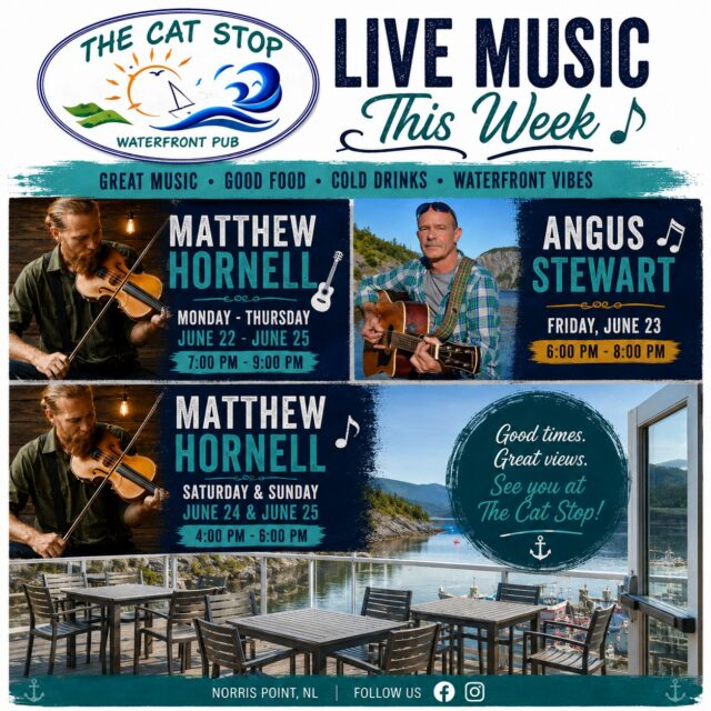 🎶 LIVE MUSIC ALL WEEK AT THE CAT STOP! 🎶

Another fantastic week of entertainment is lined up at The Cat Stop Waterfront Pub! Join us for great local music, delicious food, cold drinks, and breathtaking views of Bonne Bay.

🎻 Matthew Hornell
📅 Monday, June 22 – Thursday, June 25
🕖 7:00 PM – 9:00 PM

🎸 Angus Stewart
📅 Friday, June 26
🕕 6:00 PM – 8:00 PM

🎻 Matthew Hornell
📅 Saturday, June 27 & Sunday, June 28
🕓 4:00 PM – 6:00 PM

Whether you're joining us for dinner, drinks on the patio, or a relaxing afternoon by the water, we've got the perfect soundtrack for your visit.

📍 The Cat Stop Waterfront Pub
⚓ Norris Point, NL

Come for the music, stay for the views, and enjoy everything that makes summer in Gros Morne so special!

#TheCatStop #LiveMusic #MatthewHornell #AngusStewart #NorrisPoint #BonneBay #GrosMorne #NewfoundlandMusic #WaterfrontDining #SupportLocalMusic #ExploreNL 🍻🎶🌅