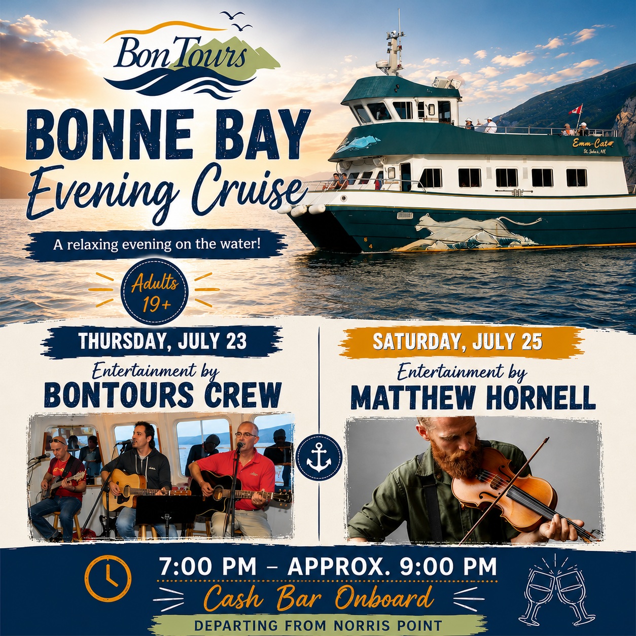 🌅 Unwind with an unforgettable evening on Bonne Bay! 🎶🚤

Join us for the Bonne Bay Evening Cruise, where breathtaking scenery, live Newfoundland music, and a relaxing evening on the water come together.

🎵 Live Entertainment
Thursday, July 23 – BonTours Crew
Saturday, July 25 – Matthew Hornell

🕖 7:00 PM – Approximately 9:00 PM
🍷 Cash Bar Onboard
📍 Departs from Norris Point
🔞 Adults 19+

Whether you're visiting Gros Morne or looking for the perfect local night out, the Bonne Bay Evening Cruise is the perfect way to enjoy the beauty of Bonne Bay at sunset.

🎟️ Reserve your seats today at www.bontours.ca or call 709-458-2016.

#BonneBayEveningCruise #BonTours #GrosMorne #LiveNewfoundlandMusic #VisitNL #NorrisPoint #ExploreNL #SummerInNL