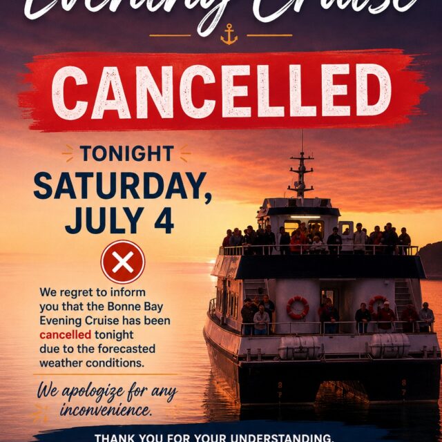 🚨 Bonne Bay Evening Cruise Cancellation – Saturday, July 4 🚨

Due to the weather conditions, we have made the difficult decision to cancel tonight's Bonne Bay Evening Cruise.

The safety of our passengers and crew is always our highest priority, and while we're disappointed, we know this is the right decision.

We sincerely apologize for the inconvenience and appreciate your understanding. If you have a reservation for tonight's cruise, our team will be in touch regarding your options.